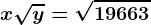x\sqrty= \sqrt19663