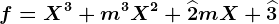 f=X^3+m^3X^2+\widehat2mX+\widehat3