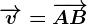 \overrightarrowv=\overrightarrowAB