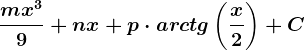\fracmx^39+nx+p\cdot arctg\left ( \fracx2 \right )+C