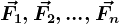\vecF1,\vecF2,...,\vecFn