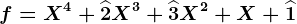 f=X^4+\widehat2X^3+\widehat3X^2+X+\widehat1