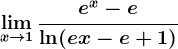 \limx--> 1\frace^x-e\ln(ex-e+1)