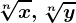 \sqrt[n]x, \sqrt[n]y