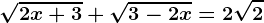 \sqrt2x+3+\sqrt3-2x=2\sqrt2