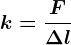 k=\fracF\Delta l