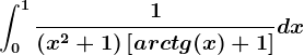 \int0^1\frac1(x^2+1)\left [ arctg(x)+1 \right ]dx