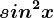 sin^2x