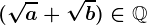 (\sqrta+\sqrtb)\in \mathbbQ