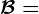 \mathcalB=