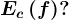 Ec\left ( f \right )?