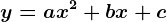 y=ax^2+bx+c