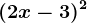(2x-3)^2