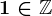 1\in\mathbbZ