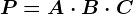 P=A\cdot B\cdot C