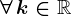 \forall\,k\in\mathbbR