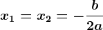 x1=x2=-\fracb2a