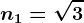 n1=\sqrt3