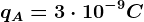 qA = 3 \cdot 10^-9C