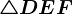 \triangle DEF