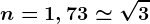 n=1,73\simeq \sqrt3