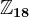 \mathbbZ18