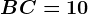 BC=10