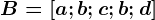B=\left [ a; b; c; b; d \right ]