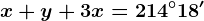 x+y+3x=214^\circ18'