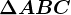 \fncm \Delta ABC
