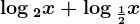\log 2x+\log \frac12x