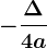 -\frac\Delta 4a