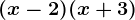 (x-2)(x+3)