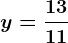 y= \frac1311