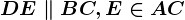 DE\parallel BC, E\in AC