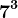 7^3