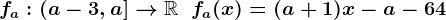 fa:\left(a-3,a\right]-->\mathbbR\;\;fa(x)=(a+1)x-a-64