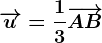 \overrightarrowu=\frac13\overrightarrowAB
