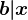 b|x