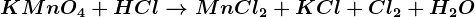 KMnO4+HCl--> MnCl2+KCl+Cl2+H2O