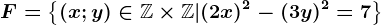 F=\left \ (x;y)\in \mathbb\mathbb\mathbbZ\times \mathbb\mathbb\mathbbZ|(2x)^2-(3y)^2= 7 \right \