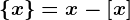 \left \ x \right \=x-\left [ x \right ]