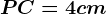 PC = 4cm