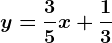 y=\frac35x+\frac13