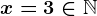 x=3\in\mathbbN