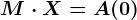 M\cdot X=A(0)