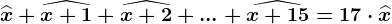 \widehatx+\widehatx+1+\widehatx+2+...+\widehatx+15=17\cdot\widehatx