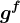 g^f