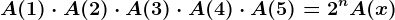 A(1)\cdot A(2)\cdot A(3 )\cdot A(4)\cdot A(5)=2^nA(x)