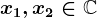 x1,x2\in\mathbbC